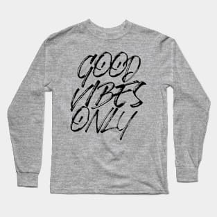 Good Vibes Only Long Sleeve T-Shirt